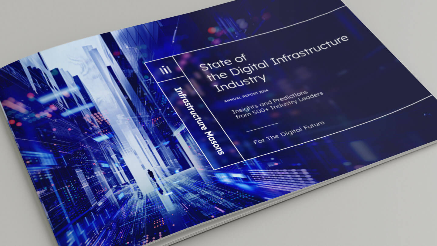 State of the Digital Infrastructure Industry - Annual Report 2024
