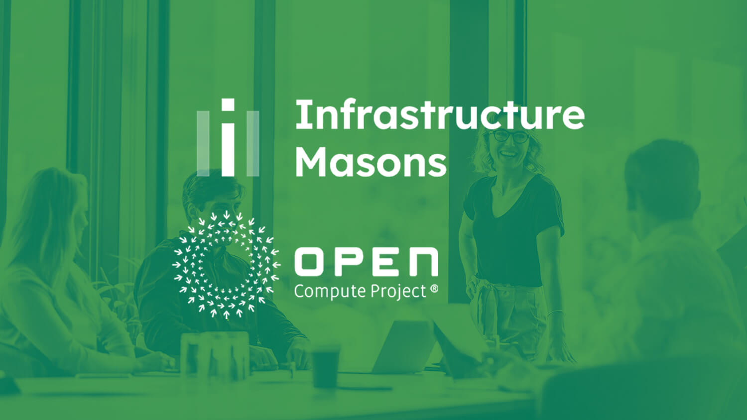 Open Compute Project Foundation and iMasons Announce a New Collaboration